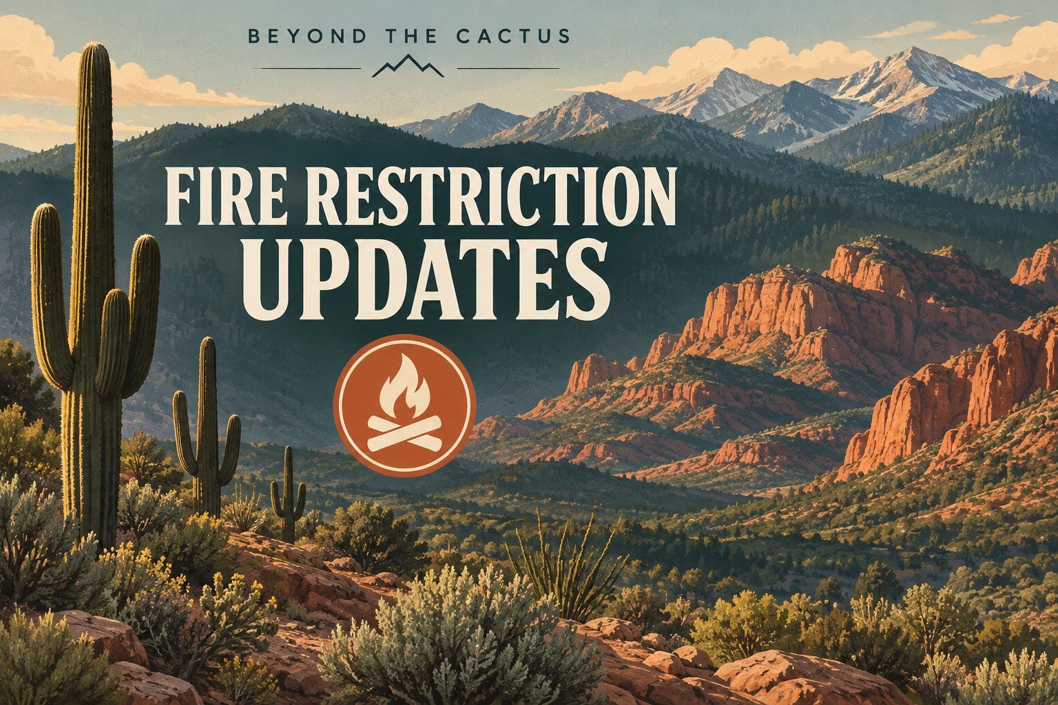 Illustrated Arizona landscape with a campfire restriction symbol and the words “Fire Restriction Updates.”